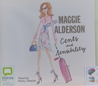 Cents and Sensibility written by Maggie Alderson performed by Nicky Talacko on Audio CD (Unabridged)